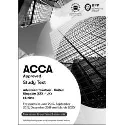ACCA Advanced Taxation FA2018: Study Text