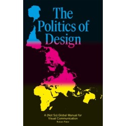The Politics of Design: A (Not So) Global Design Manual for Visual Communication