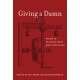 Giving a Damn: Essays in Dialogue with John Haugeland