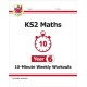 KS2 Year 6 Maths 10-Minute Weekly Workouts