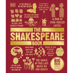 The Shakespeare Book: Big Ideas Simply Explained