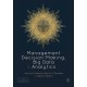 Management Decision-Making, Big Data and Analytics
