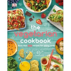 The Vegetarian Cookbook: More than 50 Recipes for Young Cooks