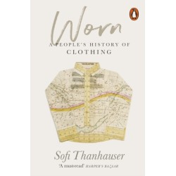 Worn: A People's History of Clothing