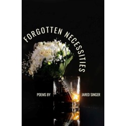 Forgotten Necessities: Poems