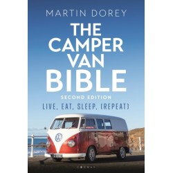The Camper Van Bible 2nd edition: Live, Eat, Sleep (Repeat)