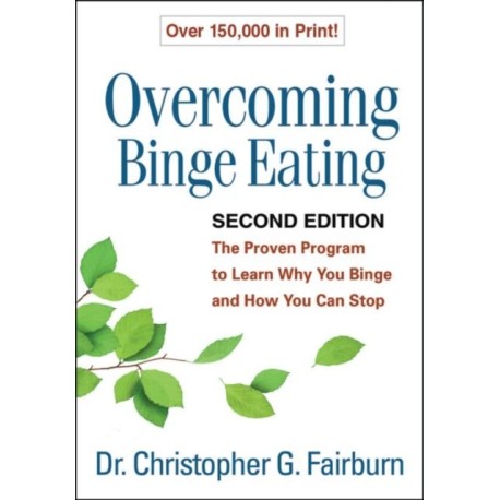 Overcoming Binge Eating, Second Edition: The Proven Program to Learn Why You Binge and How You Can Stop