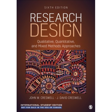Research Design - International Student Edition: Qualitative, Quantitative, and Mixed Methods Approaches