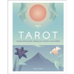 Tarot: Connect With Yourself, Develop Your Intuition, Live Mindfully