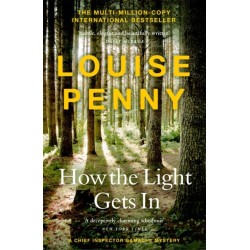 How The Light Gets In: thrilling and page-turning crime fiction from the author of the bestselling Inspector Gamache novels