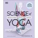 Science of Yoga: Understand the Anatomy and Physiology to Perfect Your Practice