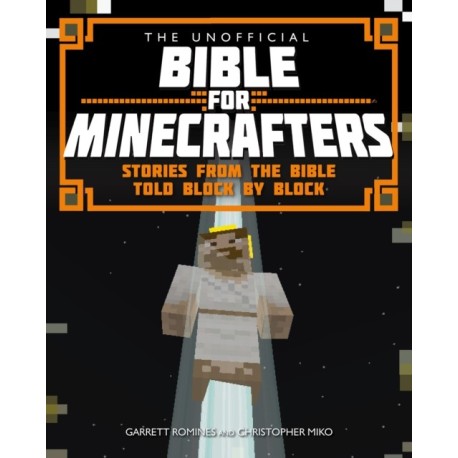 The Unofficial Bible for Minecrafters