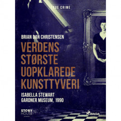 Verdens største uopklarede kunsttyveri - Isabella Stewart Gardner Museum, 1990
