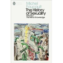 The History of Sexuality: 1: The Will to Knowledge