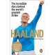 Haaland: The incredible story behind the world’s greatest striker