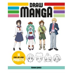 Draw Manga: 10 Step-by-Step Projects