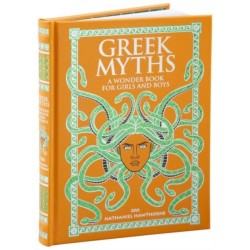 Greek Myths: A Wonder Book for Girls and Boys