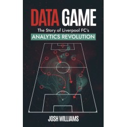 Data Game: The Story of Liverpool FC's Analytics Revolution