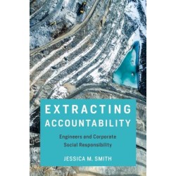 Extracting Accountability: Engineers and Corporate Social Responsibility