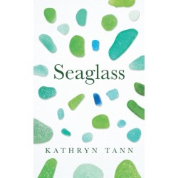 Seaglass: Essays, Moments and Reflections