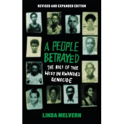 A People Betrayed: The Role of the West in Rwanda's Genocide, Revised and Expanded Edition