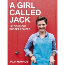 A Girl Called Jack: 100 delicious budget recipes