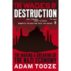 The Wages of Destruction: The Making and Breaking of the Nazi Economy