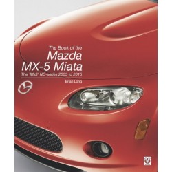 The The Book of the Mazda Mx-5 Miata: The ‘Mk3’ Nc-Series 2005 to 2015