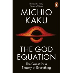 The God Equation: The Quest for a Theory of Everything
