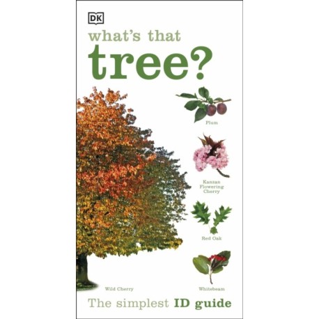 What's that Tree?: The Simplest ID Guide Ever