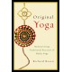 Original Yoga: Rediscovering Traditional Practices of Hatha Yoga