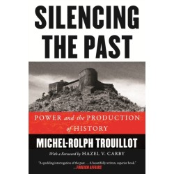 Silencing the Past: Power and the Production of History