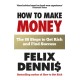 How to Make Money: The 88 Steps to Get Rich and Find Success
