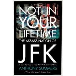 Not In Your Lifetime: The Assassination of JFK