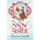 The Snow Sister: 'The Queen of historical fiction.' Guardian