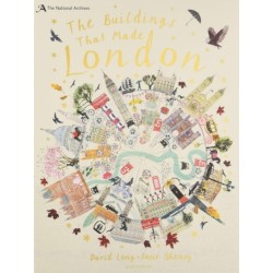 The National Archives: The Buildings That Made London