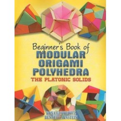Beginner's Book of Modular Origami Polyhedra: The Platonic Solids