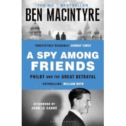 A Spy Among Friends: Kim Philby and the Great Betrayal