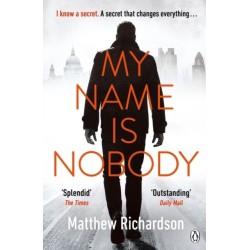 My Name Is Nobody: BESTSELLING AUTHOR OF THE SCARLET PAPERS: THE TIMES THRILLER OF THE YEAR 2023