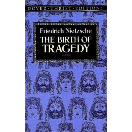 The Birth of Tragedy