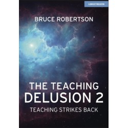 The Teaching Delusion 2: Teaching Strikes Back: Teaching Strikes Back