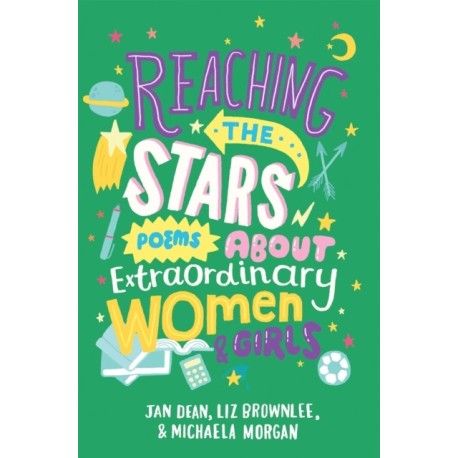 Reaching the Stars: Poems about Extraordinary Women and Girls