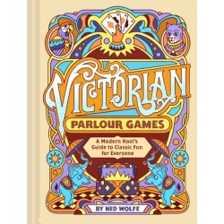 Victorian Parlour Games: A Modern Host’s Guide to Classic Fun for Everyone
