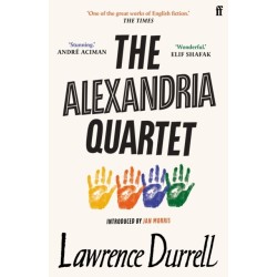The Alexandria Quartet: Justine, Balthazar, Mountolive, Clea