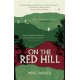 On the Red Hill: Where Four Lives Fell Into Place