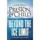Beyond the Ice Limit: A gripping and shocking science fiction adventure from the bestselling authors of the Agent Pendergast series