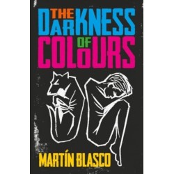 THE DARKNESS OF COLOURS