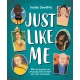Just Like Me: 40 neurologically and physically diverse people who broke stereotypes