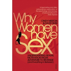 Why Women Have Sex: Understanding Sexual Motivation from Adventure to Revenge (and Everything in Between)