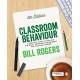 Classroom Behaviour: A Practical Guide to Effective Teaching, Behaviour Management and Colleague Support